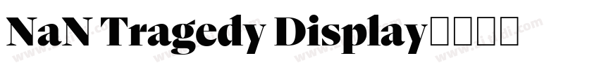 NaN Tragedy Display字体转换 NaN Tragedy Display字体转换